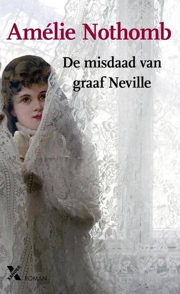 De misdaad van graaf Neville 9789401605328 Amélie Nothomb, Verzenden, Zo goed als nieuw, Amélie Nothomb