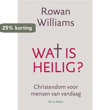 Wat is heilig? 9789089723147 Rowan Williams, Verzenden, Rowan Williams