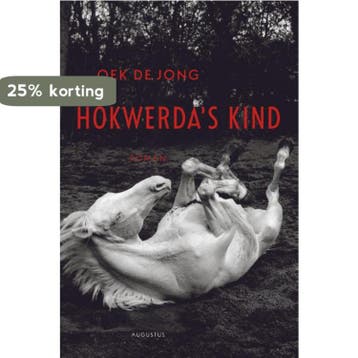 Hokwerdas kind 9789045702728 Oek de Jong, Verzenden, Gelezen, Oek de Jong