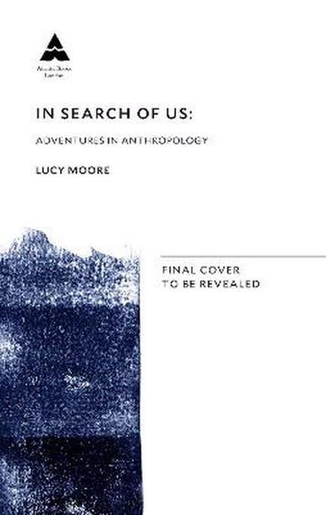 In Search of Us 9781786499158 Lucy Moore, Verzenden, Gelezen, Lucy Moore