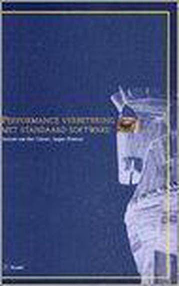 PERFORMANCE VERBETERING MET STAN- DAARD SOFTWARE, Verzenden, J.J.B. van den Oever