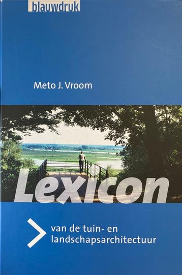 Lexicon voor de landschapsarchitectuur 9789075271157, Nederlands, Zo goed als nieuw, .J. Vroom, Verzenden