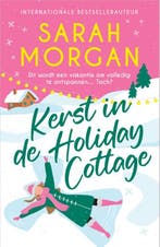 Kerst in de Holiday Cottage 9789402716283 Sarah Morgan, Boeken, Verzenden, Zo goed als nieuw, Sarah Morgan