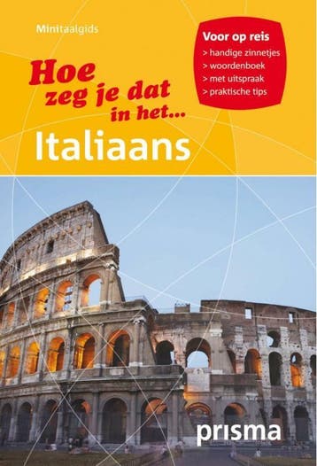 Hoe zeg je dat in het Italiaans / Prisma minitaalgidsen, Boeken, Verzenden, Gelezen, Lingea