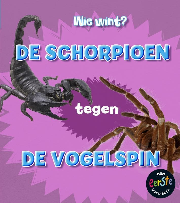 De schorpioen tegen de vogelspin / Wie wint? 9789463413909, Boeken, Kinderboeken | Jeugd | 10 tot 12 jaar, Zo goed als nieuw, Verzenden