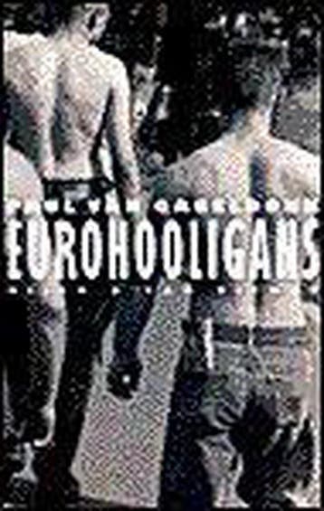 Eurohooligans 9789038826974 P. van Gageldonk, Verzenden, Gelezen, P. van Gageldonk