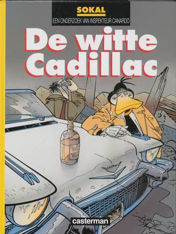 De witte cadillac / Canardo / 6 9789030380276 Sokal, Boeken, Verzenden, Gelezen, Sokal