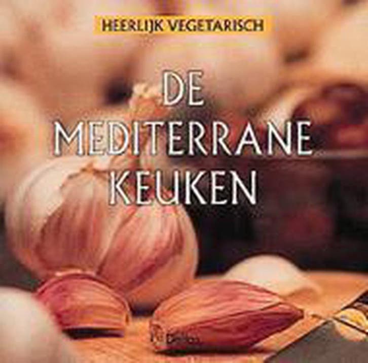 De mediterrane keuken / Heerlijk vegetarisch 9789024369461, Boeken, Kookboeken, Zo goed als nieuw, Verzenden