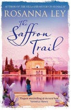 The Saffron Trail 9781782067641 Rosanna Ley, Verzenden, Gelezen, Rosanna Ley