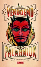 Verdoemd 9789044520804 Chuck Palahniuk, Verzenden, Zo goed als nieuw, Chuck Palahniuk