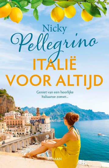 Italië voor altijd 9789026159510 Nicky Pellegrino, Boeken, Verzenden, Zo goed als nieuw, Nicky Pellegrino