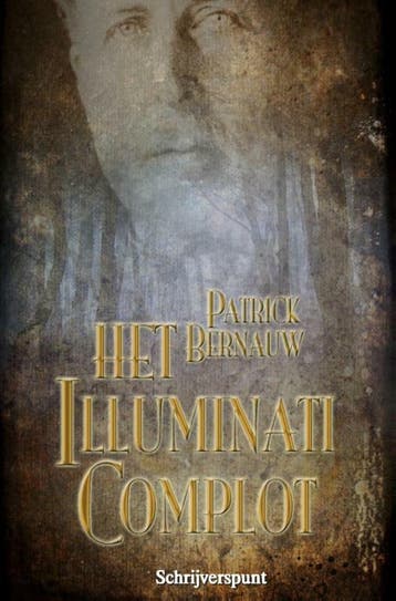 Het Illuminati complot 9789491361678 Patrick Bernauw, Verzenden, Patrick Bernauw