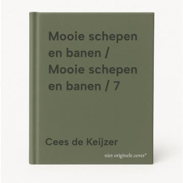 Mooie schepen en banen / Mooie schepen en banen / 7, Verzenden, Gelezen, Cees de Keijzer
