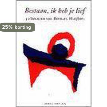 Bestaan - ik heb je lief 9789064163289 B. Huijbers, Verzenden, Zo goed als nieuw, B. Huijbers