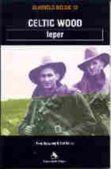 Celtic Wood / Slagveld Belgie / 12 9789058680716 T. Spagnoly, Verzenden, Zo goed als nieuw, T. Spagnoly