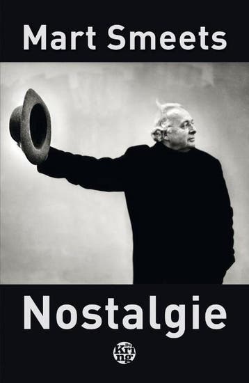 Nostalgie 9789462970977 Mart Smeets, Verzenden, Zo goed als nieuw, Mart Smeets