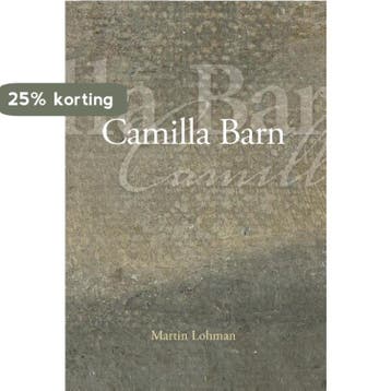 Camilla Barn 9789086090006 Martin Lohman, Verzenden, Zo goed als nieuw, Martin Lohman