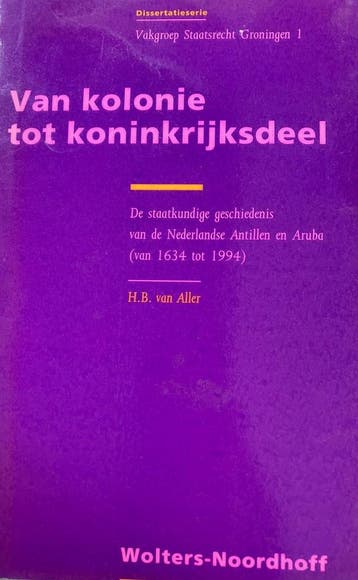 Van kolonie tot koninkrijksdeel 9789001045906 H.B. van Aller, Verzenden, Gelezen, H.B. van Aller