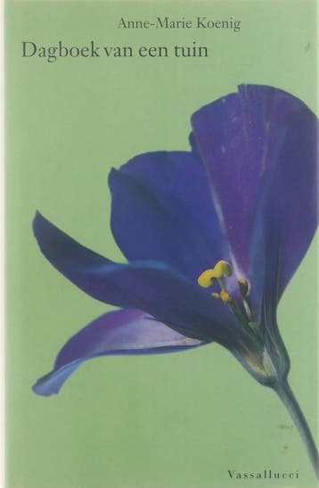 DAGBOEK VAN EEN TUIN 9789050000109 A.-M. Koenig, Verzenden, A.-M. Koenig