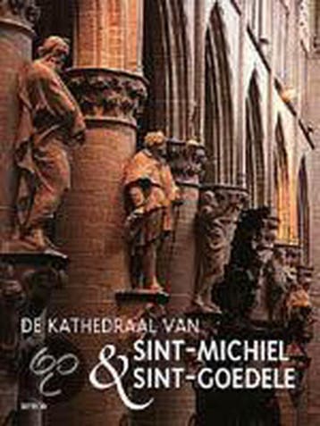 De kathedraal van Sint-Michiel en Sint-Goedele 9789020927153, Verzenden