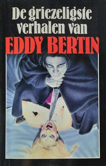 De griezeligste verhalen van Eddy Bertin 9789062134380, Verzenden, E.C. Bertin
