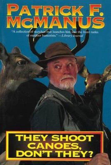 They Shoot Canoes, Dont They? 9780805000306, Verzenden, Patrick F. Mcmanus