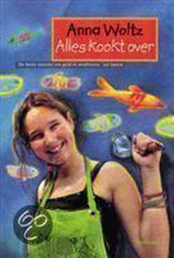 Alles kookt over / Leopold avontuur 9789025835637 Anna Woltz, Boeken, Verzenden, Gelezen, Anna Woltz