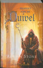 Profeet van de Duivel / De duivel trilogie / 1 9789024529469, Boeken, Verzenden, Zo goed als nieuw, Adrian Stone