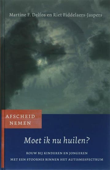 Moet ik nu huilen? / Afscheid nemen / 4 9789025957667, Verzenden, Zo goed als nieuw, Martine F. Delfos