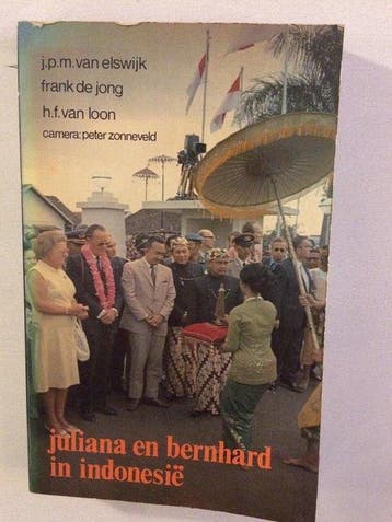 Juliana en Bernhard in Indonesië - van Elswijk, Verzenden, Nieuw
