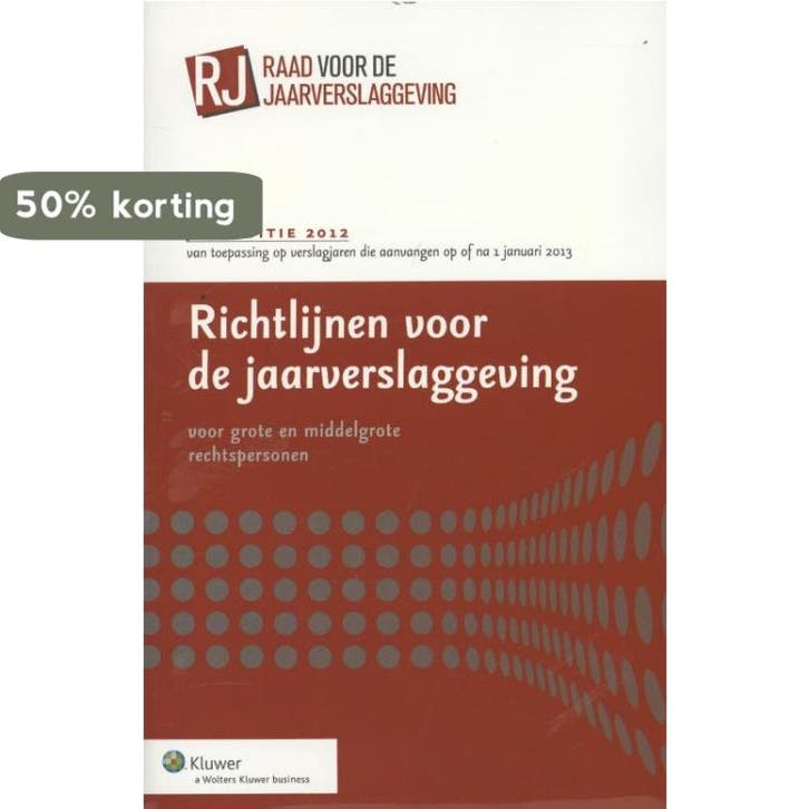Richtlijnen voor de jaarverslaggeving 2012 9789013104134, Livres, Économie, Management & Marketing, Envoi