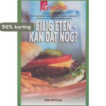 Veilig eten - kan dat nog? / Gezondheidsnieuws 9789021597485, Verzenden, Gelezen, R. Oppedijk