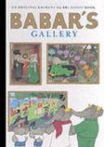 Babars Gallery 9780810948044 Laurent De Brunhoff, Verzenden, Zo goed als nieuw, Laurent De Brunhoff