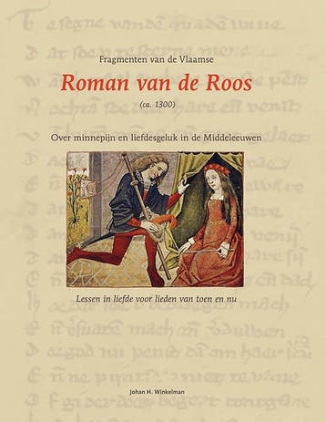 Fragmenten Van De Vlaamse Roman Van De Roos (Ca. 1300), Verzenden, Johan H. Winkelman