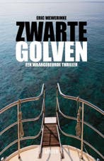 Zwarte golven 9789492495662 Eric Wewerinke, Verzenden, Eric Wewerinke