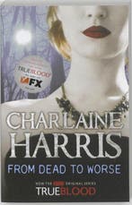 From Dead To Worse 9780575083967 Charaine Harris, Verzenden, Charaine Harris