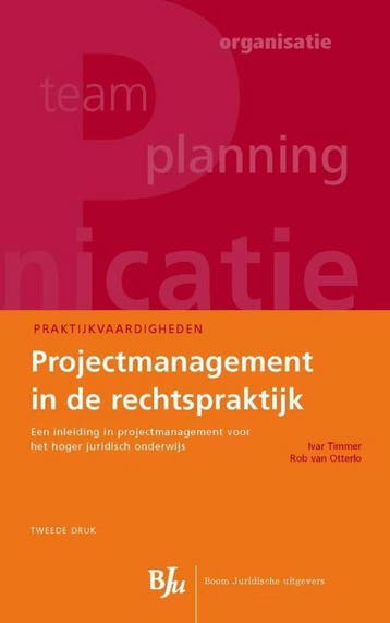 Projectmanagement in de rechtspraktijk /, Verzenden, Gelezen, Rob van Otterlo