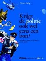 Krijgt de politie ook wel eens een bon? 9789046805800, Verzenden, Christa Carbo
