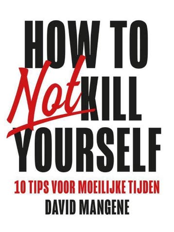 How to not kill yourself 9789400512221 David Mangene, Verzenden, Zo goed als nieuw, David Mangene