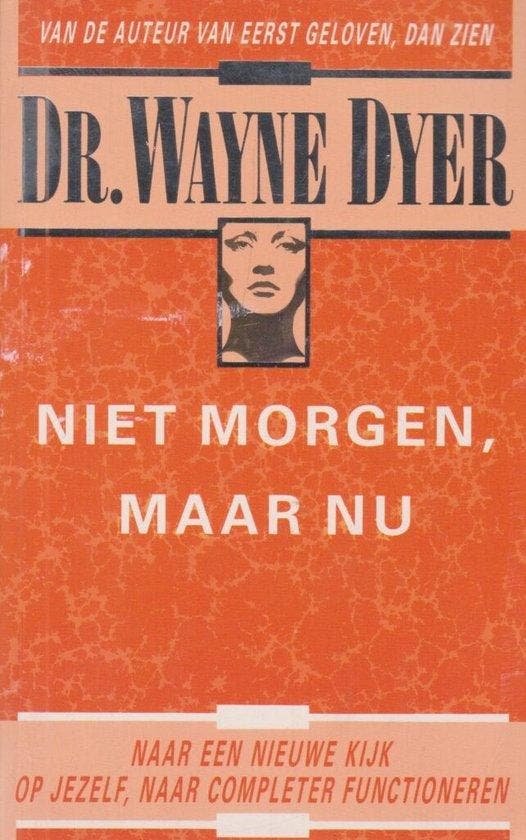 Niet morgen, maar nu - Dyer, Boeken, Psychologie, Verzenden