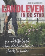 Landleven in de stad 9789059564909 Alex Mitchell, Verzenden, Zo goed als nieuw, Alex Mitchell
