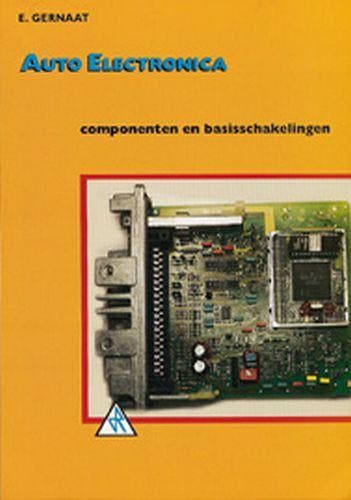 Auto elektronica Componenten en basisschakelingen /, Boeken, Verzenden, Gelezen, E. Gernaat