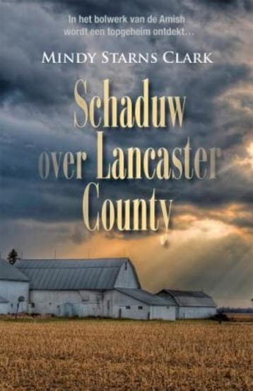 Schaduw over Lancaster County 9789029719681, Verzenden, Mindy Starns Clark