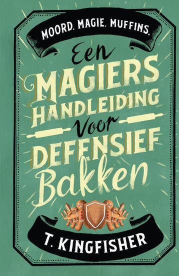 Een Magiërshandleiding Voor Defensief Bakken | T. Kingfisher, Verzenden, Nieuw, T. Kingfisher