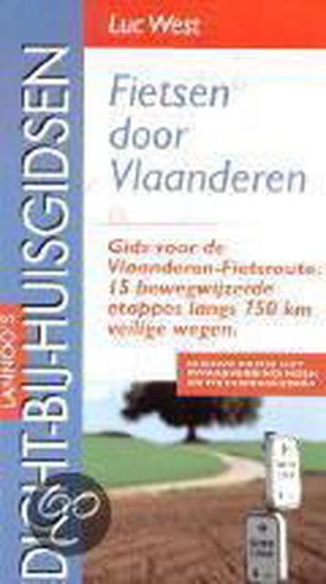 Fietsen door Vlaanderen / Dicht-bij-huisgidsen 9789020926385, Verzenden, Gelezen, L. West