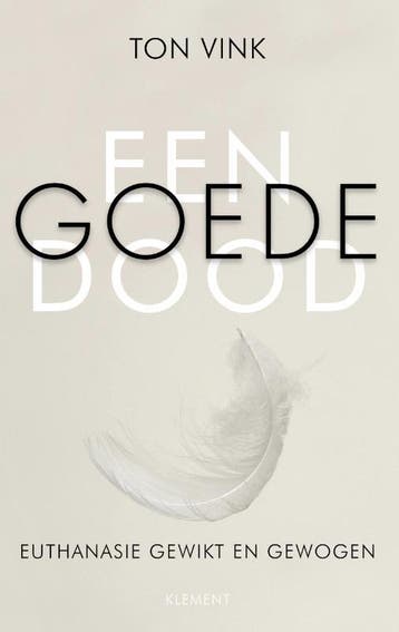 Een goede dood 9789086872244 Ton Vink, Verzenden, Ton Vink