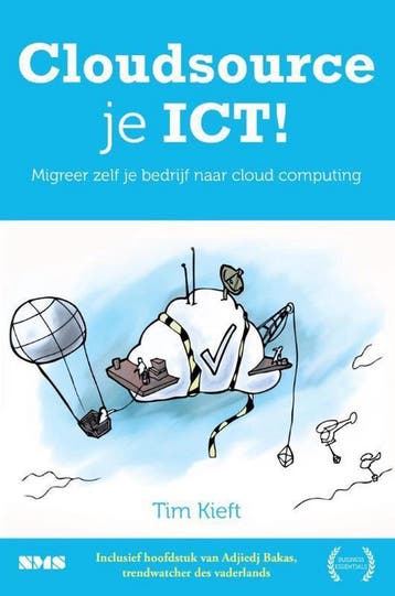 Cloudsource je ICT! 9789491667022 Tim Kieft, Verzenden, Tim Kieft
