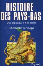 HISTOIRE DES PAYS-BAS 9782213615660 de Voogd-C, Livres, Langue | Français, Verzenden, De Voogd-C