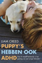 Puppys hebben ook ADHD 9789044344189 Liam Creed, Verzenden, Gelezen, Liam Creed