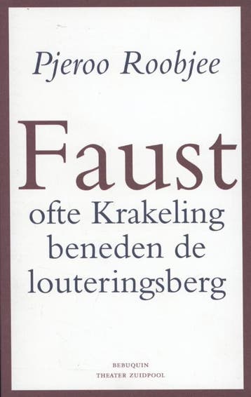 Faust, ofte Krakeling beneden de louteringsberg, Boeken, Verzenden, Gelezen, Pjeroo Roobjee